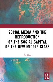 Buy Social Media and the Reproduction of the Social Capital of the New Middle Class