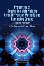 Buy Properties Of Crystalline Materials By X-Ray Diffraction Methods And Symmetry Groups