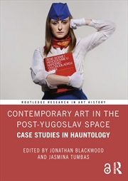 Buy Contemporary Art In The Post-Yugoslav Space