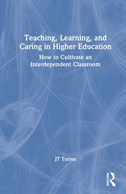 Buy Teaching, Learning, and Caring in Higher Education
