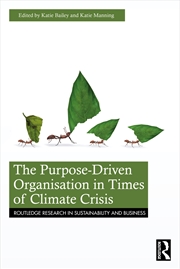Buy The Purpose-Driven Organisation in Times of Climate Crisis