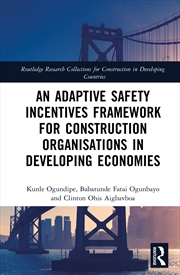 Buy An Adaptive Safety Incentives Framework for Construction Organisations in Developing Economies