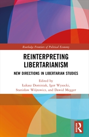 Buy Reinterpreting Libertarianism
