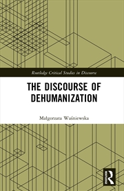 Buy The Discourse of Dehumanization
