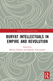 Buy Buryat Intellectuals in Empire and Revolution