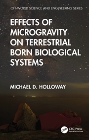 Buy Effects of Microgravity on Terrestrial Born Biological Systems