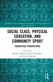 Buy Social Class, Physical Education, and Community Sport