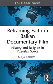 Buy Reframing Faith In Balkan Documentary Film
