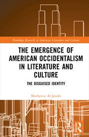 Buy The Emergence of American Occidentalism in Literature and Culture