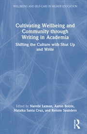 Buy Cultivating Wellbeing and Community through Writing in Academia