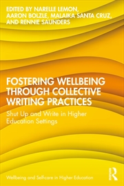 Buy Fostering Wellbeing through Collective Writing Practices