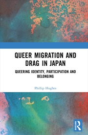 Buy Queer Migration and Drag in Japan