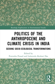 Buy Politics Of The Anthropocene And Climate Crisis In India