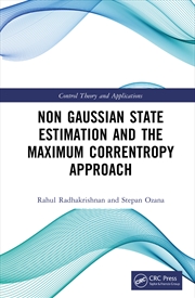 Buy Non Gaussian State Estimation and the Maximum Correntropy Approach