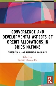 Buy Convergence and Developmental Aspects of Credit Allocations in BRICS Nations