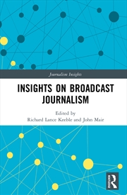 Buy Insights on Broadcast Journalism