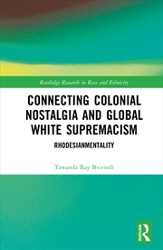 Buy Connecting Colonial Nostalgia and Global White Supremacism