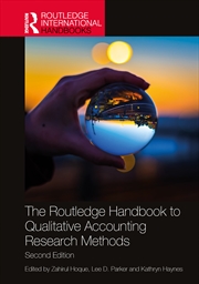 Buy The Routledge Handbook to Qualitative Accounting Research Methods