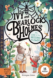 Buy Ivy and Bearlock Holmes: The Case of the Missing Flower