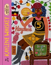 Buy The Art of Kaylene Whiskey: Do You Believe in Love?