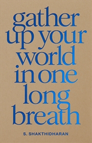 Buy Gather Up Your World In One Long Breath