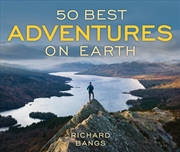 Buy 50 Best Adventures on Earth