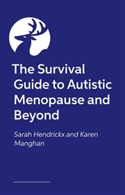 Buy The Survival Guide To Autistic Menopause And Beyond