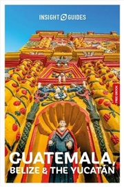 Buy Insight Guides Guatemala, Belize and the Yucatan: Travel Guide with eBook