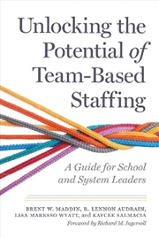 Buy Unlocking the Potential of Team-Based Staffing
