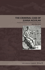 Buy The Criminal Case of Juana Aguilar