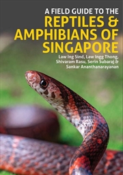 Buy A Field Guide to the Reptiles and Amphibians of Singapore