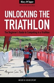 Buy Unlocking the Triathlon