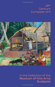 Buy 19th Century European Art in the Collection of the Museum of Fine Arts,Budapest