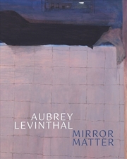 Buy Aubrey Levinthal: Mirror Matter