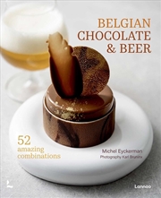 Buy Belgian Chocolate & Beer: 50 Amazing Combinations