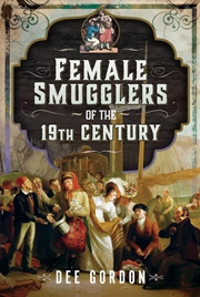 Buy Female Smugglers of the 19th Century