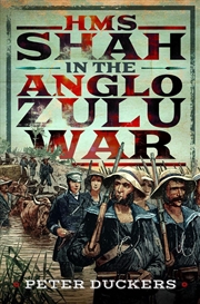 Buy HMS Shah in the Anglo Zulu War