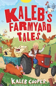 Buy Kaleb s Farmyard Tales: Escaping Animals and Runaway Tractors