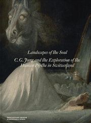 Buy Landscapes of the Mind: C. G. Jung and the Exploration of the Human Psyche in Switzerland