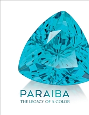 Buy Paraíba: The Legacy Of A Color