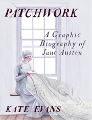 Buy Patchwork: A Graphic Biography of Jane Austen