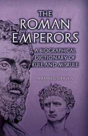 Buy Roman Emperors: A Biographical Dictionary of Rule and Misrule