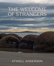 Buy The Welcome of Strangers: A History of Southern Maori