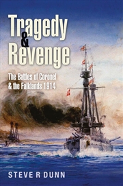 Buy Tragedy and Revenge: The Battles of Coronel & the Falklands, 1914