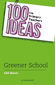 Buy 100 Ideas for Primary Teachers: Greener School