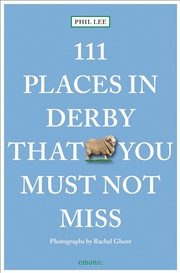 Buy 111 Places in Derby That You Must Not Miss