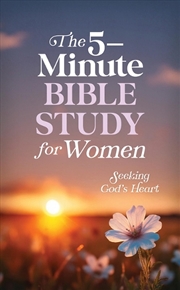 Buy 5-Minute Bible Study For Women: Seeking God's Heart
