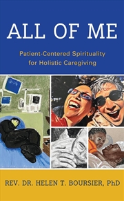 Buy All of Me: Patient-Centered Spirituality for Holistic Caregiving