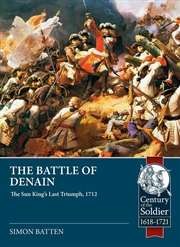 Buy Battle of Denain: The Sun King's Last Triumph, 1712