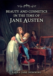 Buy Beauty And Cosmetics In The Time Of Jane Austen
